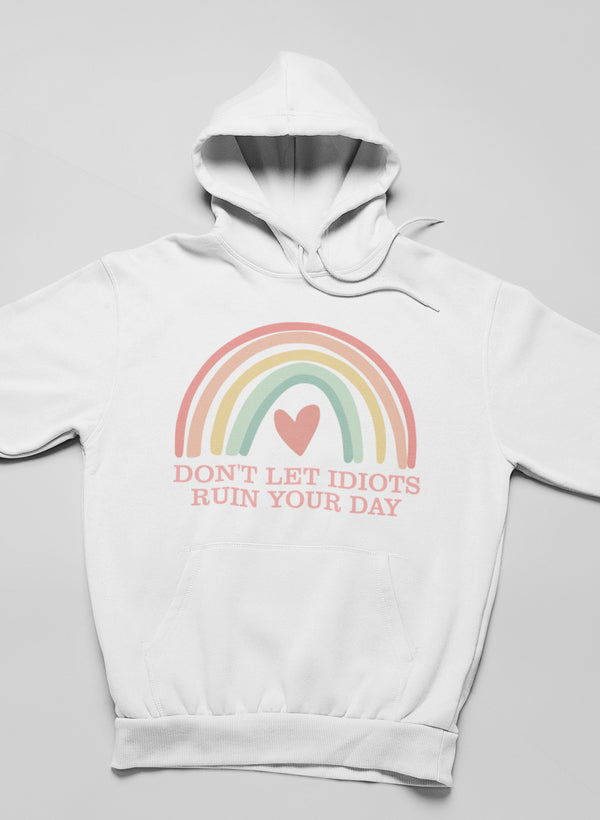 Don't Let Idiots Ruin Your Day Hoodie-0
