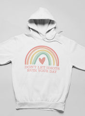 Don't Let Idiots Ruin Your Day Hoodie-0