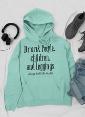 Drunk People Children And Leggings Hoodie-2