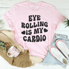 Eye Rolling Is My Cardio Tee-2