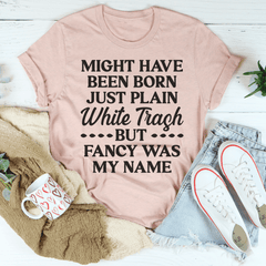 Fancy Was My Name Tee-0