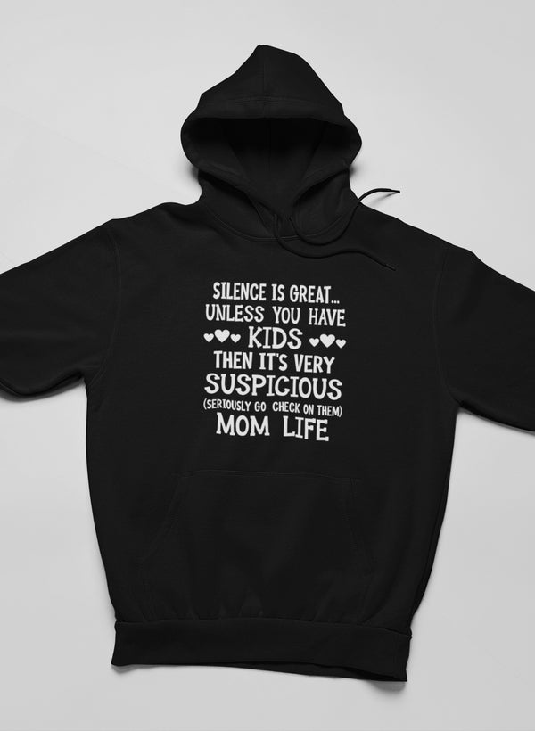 Silence Is Great Unless You Have Kids Hoodie-3