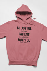 Be Joyful In Hope Patient In Affliction Faithful In Prayer Hoodie-1
