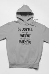 Be Joyful In Hope Patient In Affliction Faithful In Prayer Hoodie-2