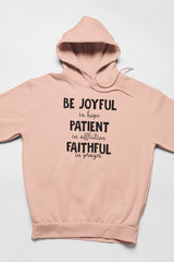 Be Joyful In Hope Patient In Affliction Faithful In Prayer Hoodie-3