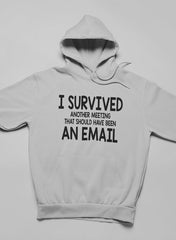 I Survived Another Meeting Hoodie-3