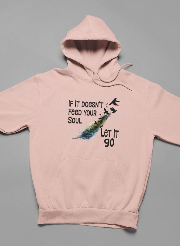If It Doesn't Feed Your Soul Hoodie-0
