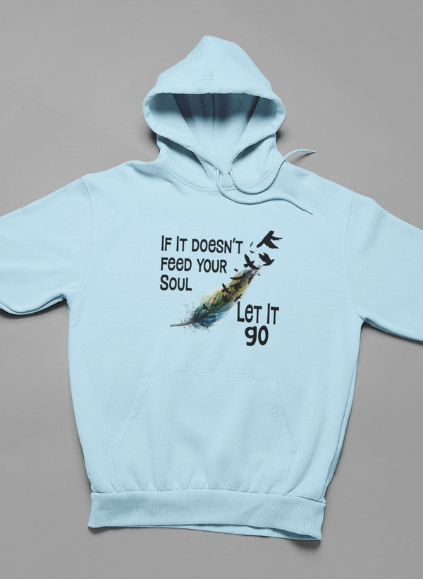 If It Doesn't Feed Your Soul Hoodie-1