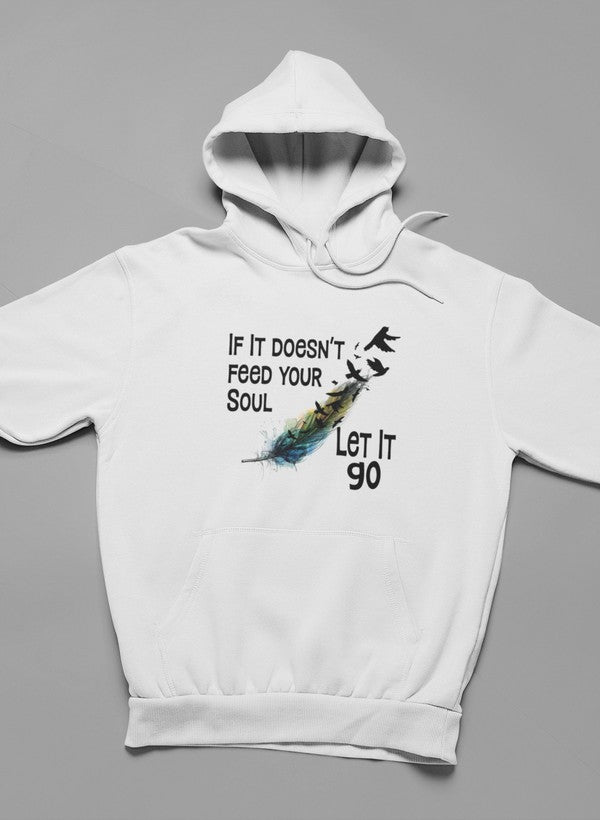 If It Doesn't Feed Your Soul Hoodie-2