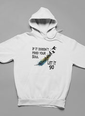 If It Doesn't Feed Your Soul Hoodie-2