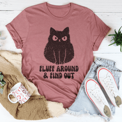 Fluff Around And Find Out Tee-2