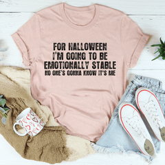 For Halloween I'm Going To Be Emotionally Stable Tee-3