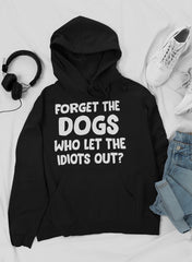 Forget The Dogs Hoodie-0