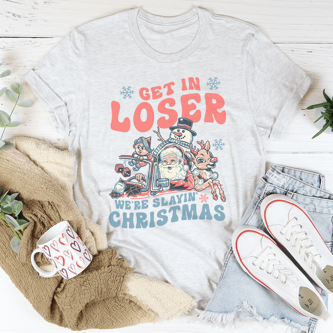 Get In Loser We're Slayin' Christmas Tee-3