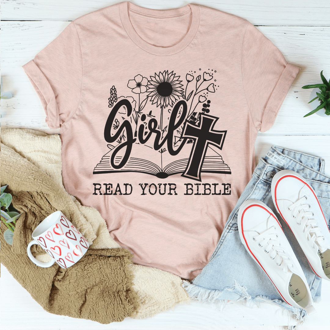 Girl Read Your Bible T-Shirt-0