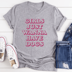 Girls Just Wanna Have Dogs Tee-1