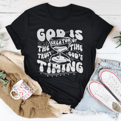 God Is The Creator Of Time Trust God's Timing Tee-0