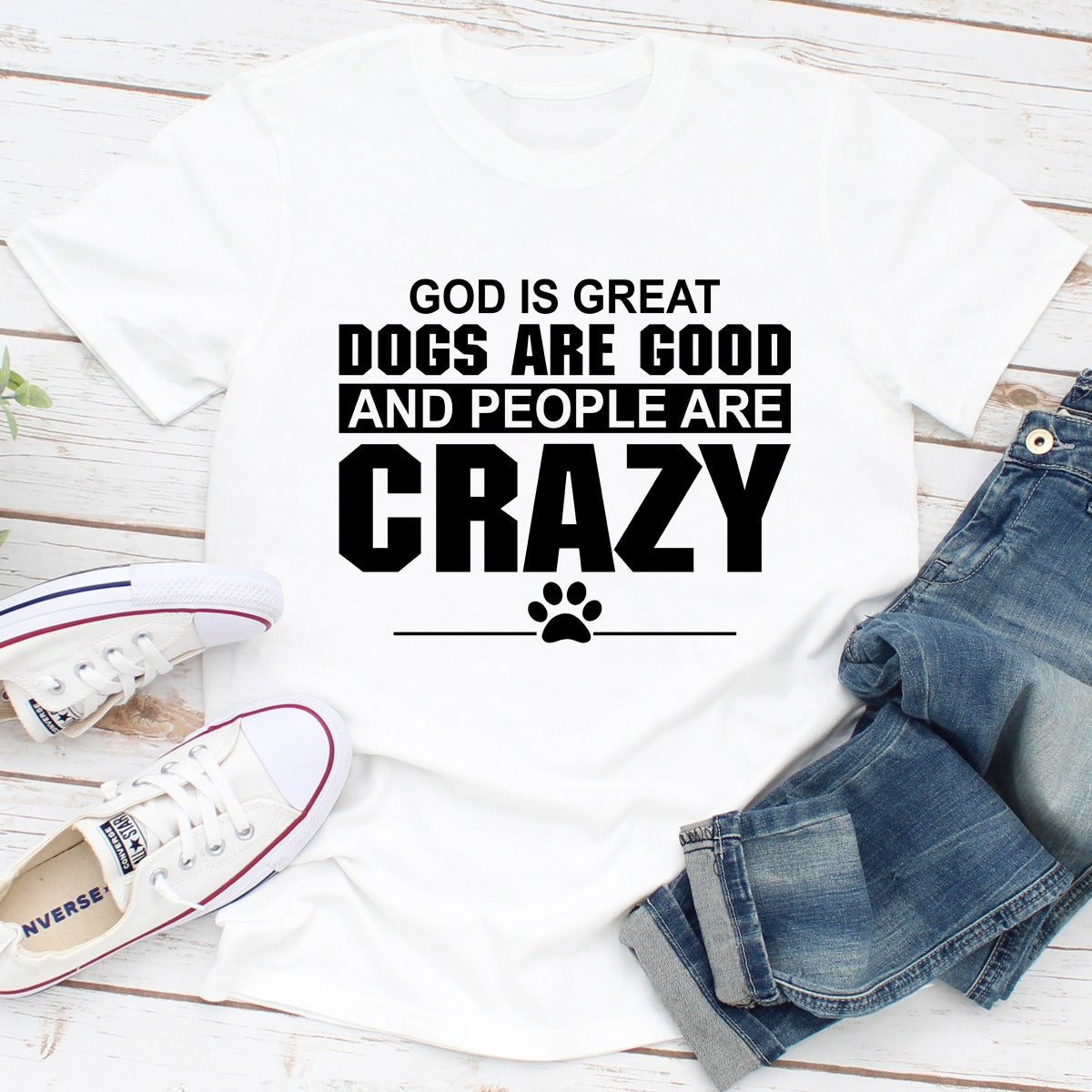 God Is Great Dogs Are Good And People Are Crazy T-Shirt-3