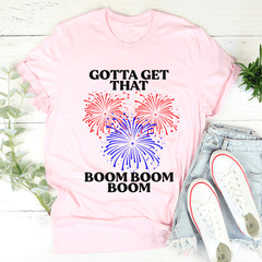 Gotta Get That Boom Boom Boom T-Shirt-1