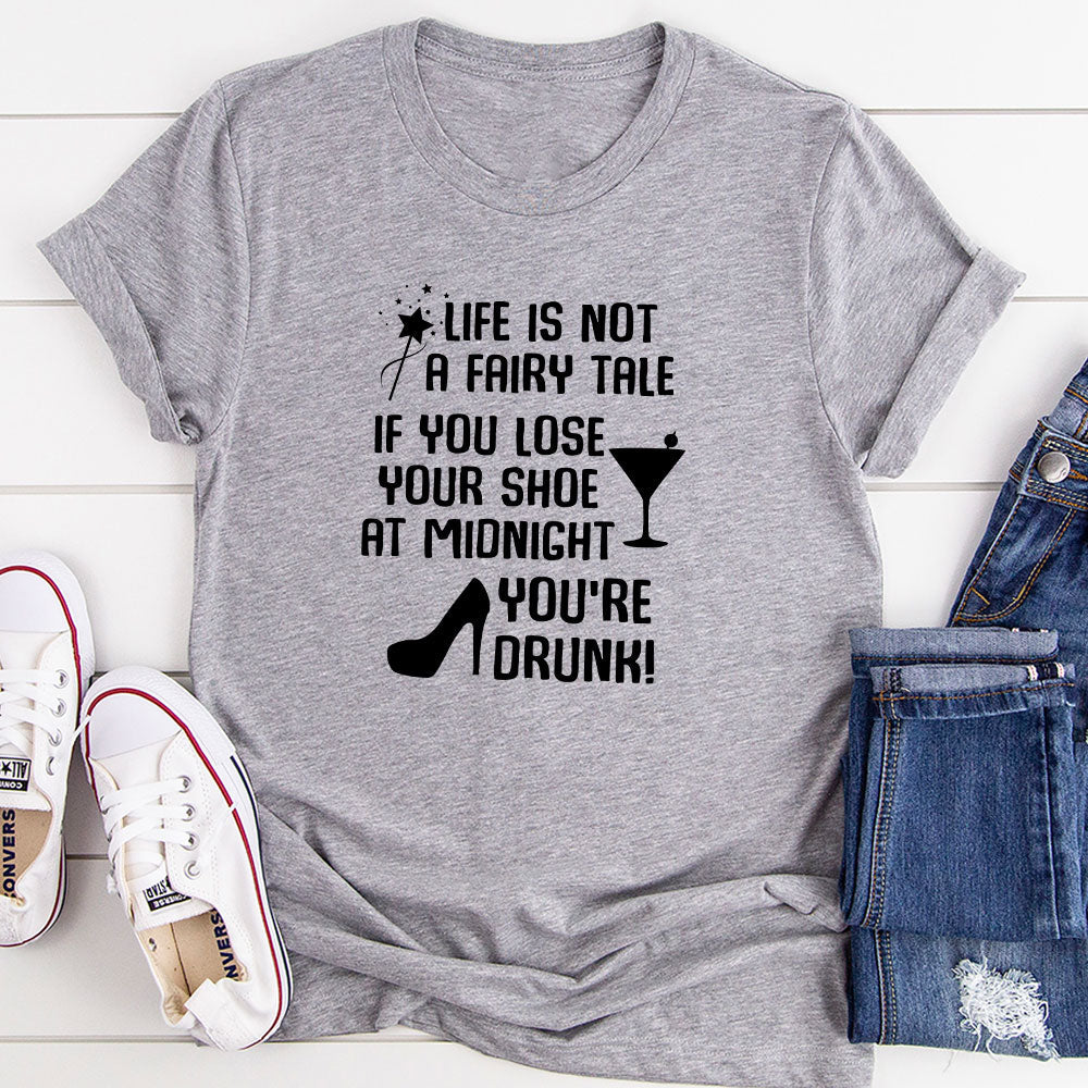 Life Is Not A Fairytale T-Shirt-6