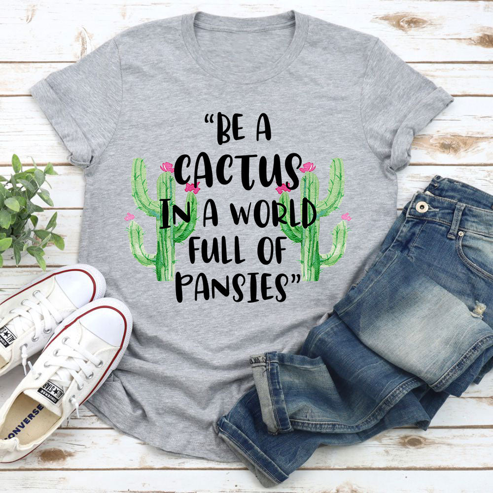 Be A Cactus T-Shirt-5