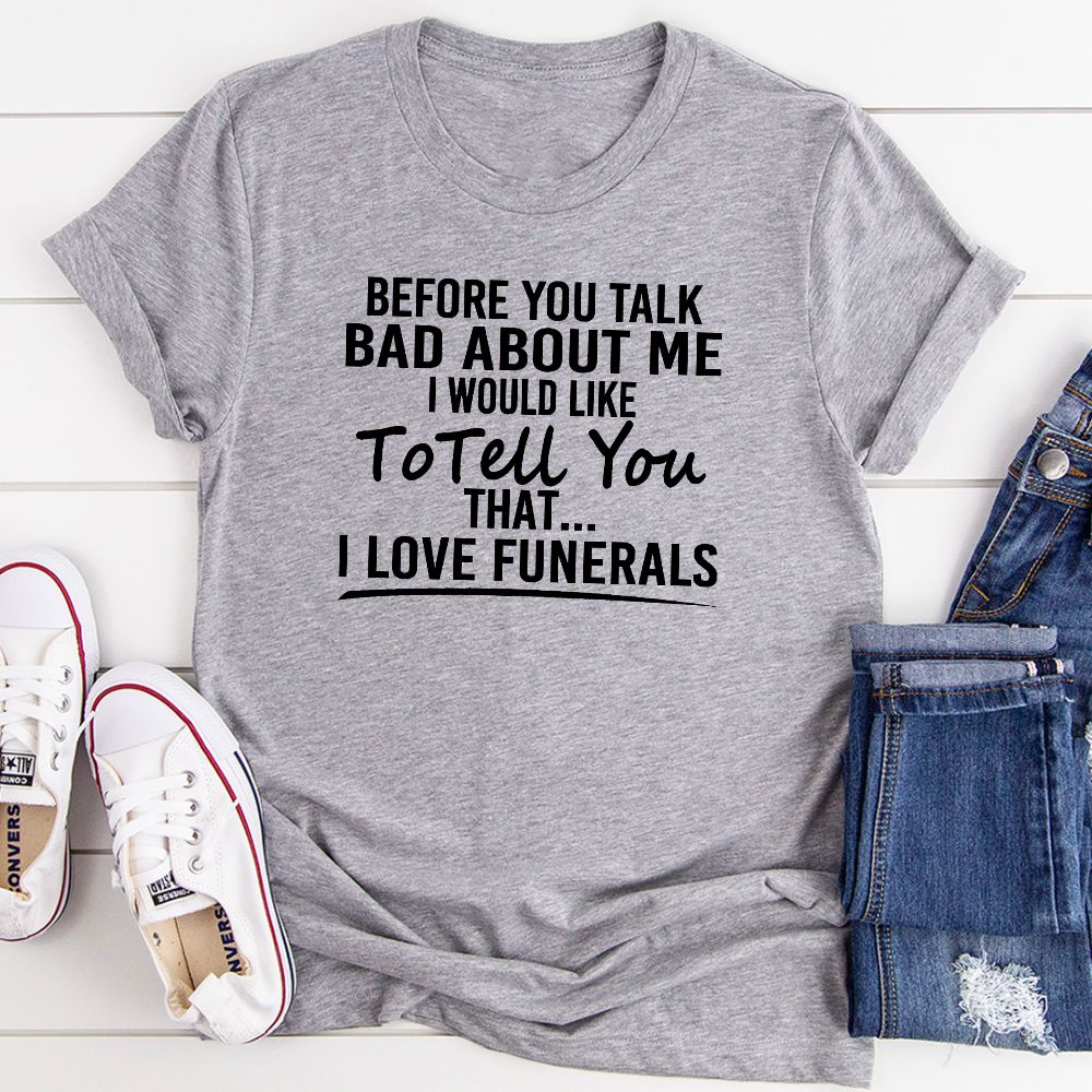 Before You Talk Bad About Me T-Shirt-6