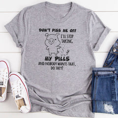 Don't Piss Me Off T-Shirt-10