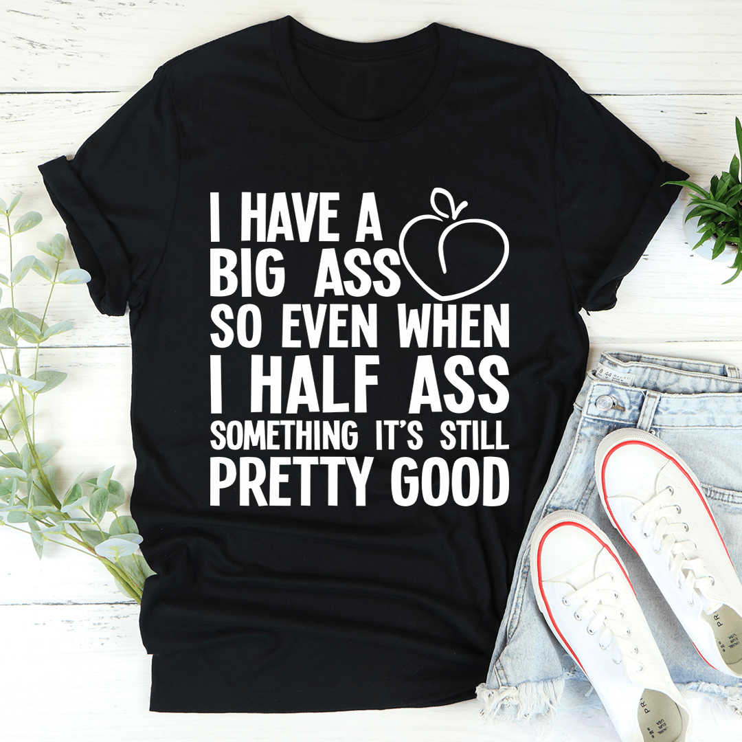 Half Ass T-Shirt-1