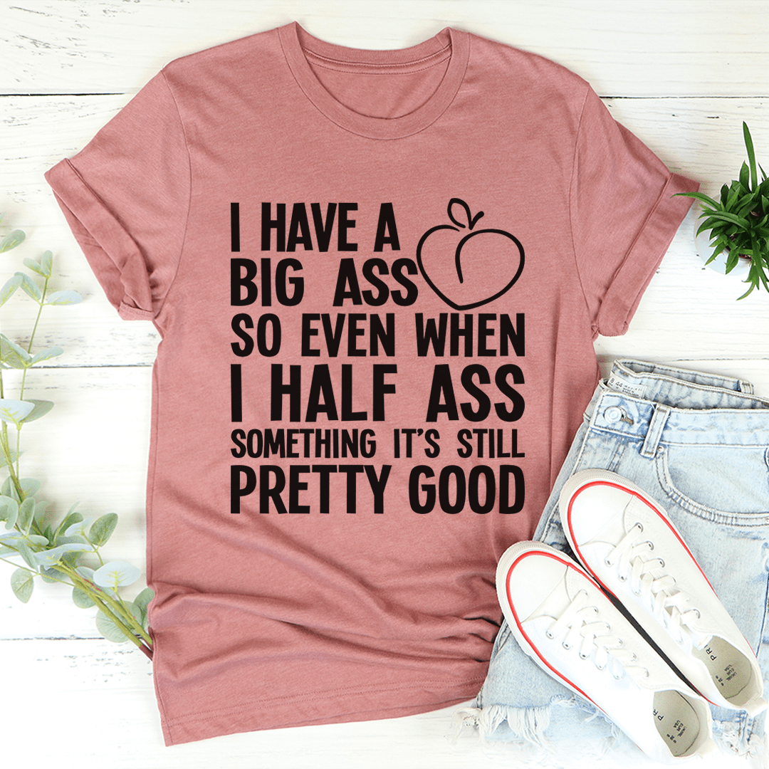 Half Ass T-Shirt-3