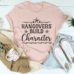 Hangovers Build Character Tee-3