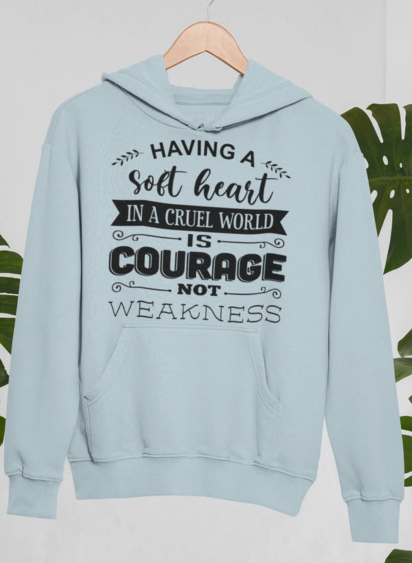 Having A Soft Heart In A Cruel World Hoodie-0
