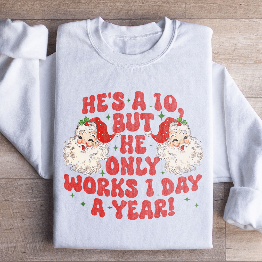 He's A 10 But He Only Works 1 Day A Year-2