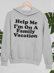 Help Me I'm On A Family Vacation Hoodie-2