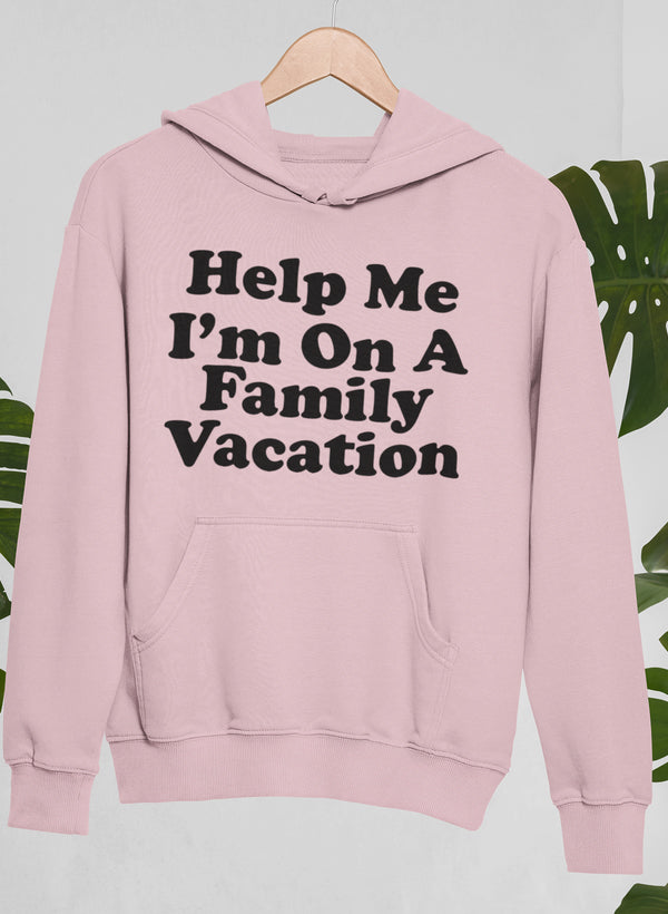 Help Me I'm On A Family Vacation Hoodie-0