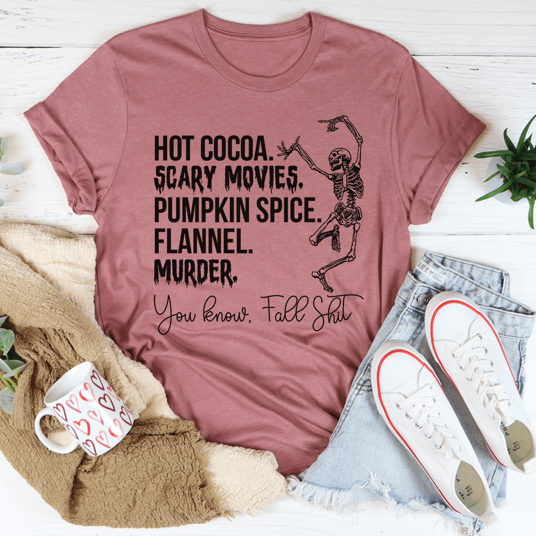Hot Cocoa Scary Movies Pumpkin Spice Murder Tee-3
