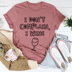 I Don't Complain I Wine T-Shirt-0