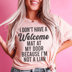 I Don't Have A Welcome Mat T-Shirt-0