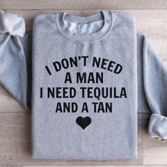 I Don't Need A Man I Need Tequila And A Tan-1