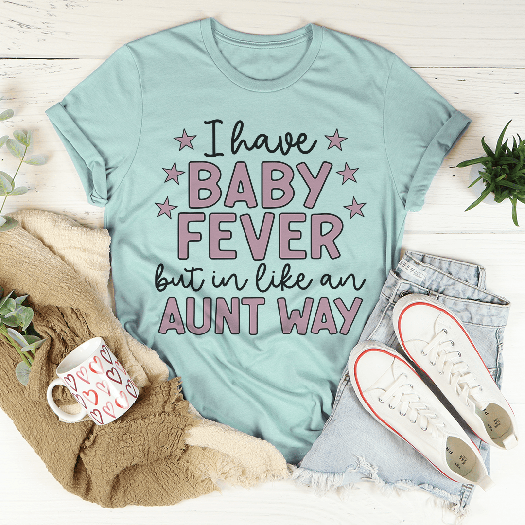 I Have Baby Fever Tee-3