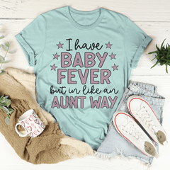 I Have Baby Fever Tee-3