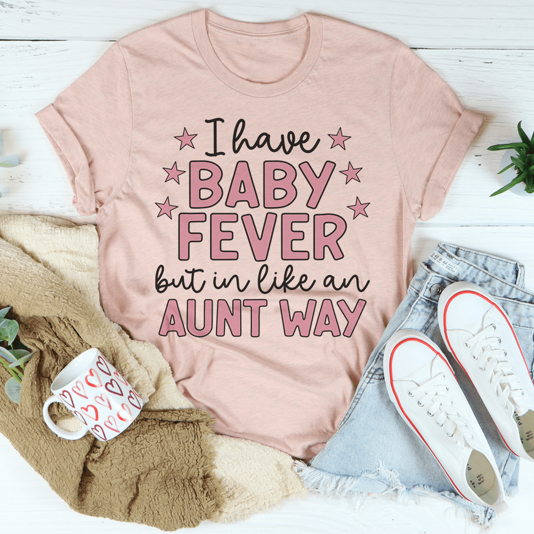I Have Baby Fever Tee-2