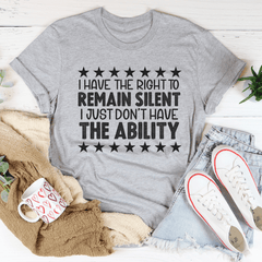 I Have The Right To Remain Silent Tee-2