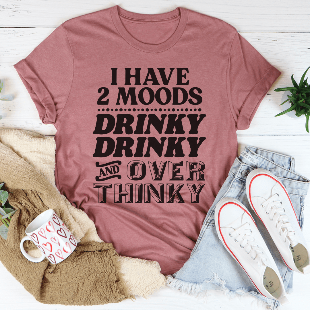 I Have Two Moods T-Shirt-0