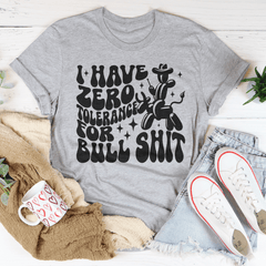 I Have Zero Tolerance For BS Tee-2