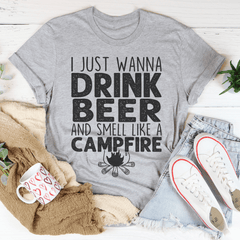I Just Wanna Drink Beer And Smell Like A Campfire Tee-2
