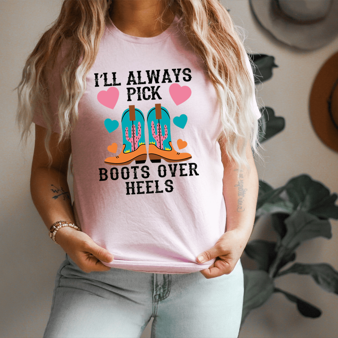 I'll Always Pick Boots Over Heels Tee-2