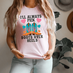 I'll Always Pick Boots Over Heels Tee-2
