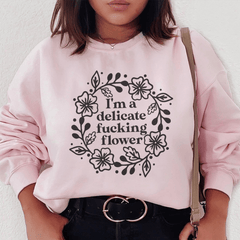 I'm A Delicate Flower-1