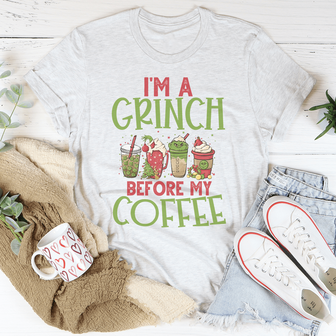 I'm A Grinch Before My Coffee-1
