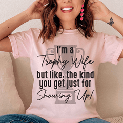 I'm A Trophy Wife Tee-0